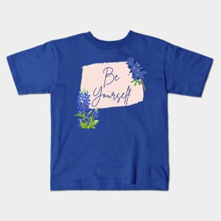 Texas Bluebonnet Wildflowers Be Yourself Kids T-Shirt